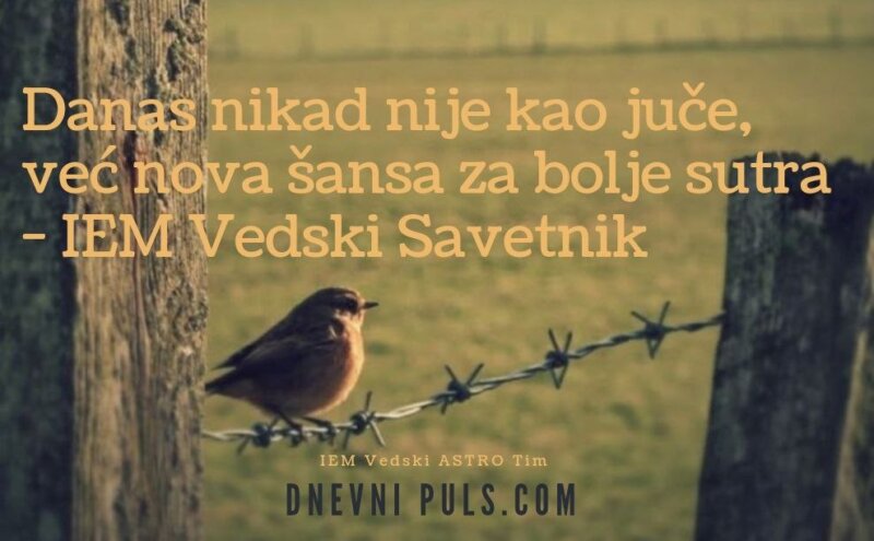 Danas nikad nije kao juče, već nova šansa za bolje sutra - IEM Vedski Savetnik